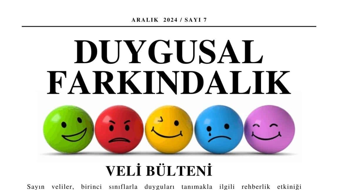 VELİ BÜLTENİ SAYI 7 - DUYGUSAL FARKINDALIK